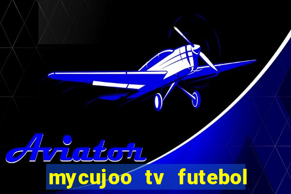 mycujoo tv futebol ao vivo